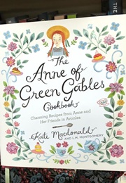 The Anne of Green Gables Cookbook (Kate MacDonald, L.M. Montgomery)