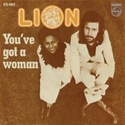 You've Got a Woman, Lion