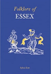 Folklore of Essex (Sylvia Kent)