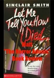 Let Me Tell You How I Died (Sinclair Smith)