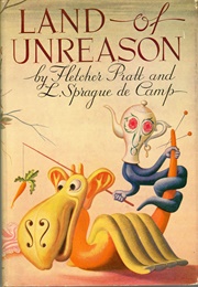 The Land of Unreason (L. Sprague De Camp and Fletcher Pratt)