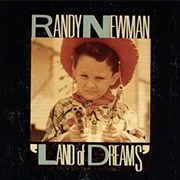 Land of Dreams (Randy Newman, 1988)