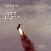 Youth Team - Survival, Evasion, Resistance, Escape