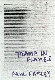 Tramp in Flames (Paul Farley)
