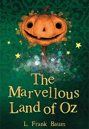 The Marvelous Land of Oz (L. Frank Baum)