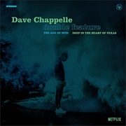 Dave Chapelle - The Age of Spin &amp; Deep in the Heart of Texas