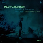 Dave Chapelle - The Age of Spin & Deep in the Heart of Texas