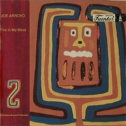 Joe Arroyo - Fire in My Mind