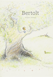 Bertolt (Jacques Goldstyn)