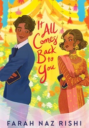 It All Comes Back to You (Farah Naz Rishi)