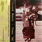 Bastard Saints - Hanged for a Blessed Masturbation