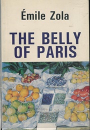 The Belly of Paris (Emile Zola)
