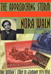 The Approaching Storm: One Woman's Story of Germany 1934-1938 (Nora Waln)