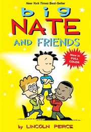 Big Nate and Friends (Lincoln Peirce)