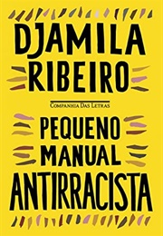 Pequeno Manual Antirracista (Djamila Ribeiro)