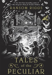 Tales of the Peculiar (Ransom Riggs)