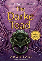 The Darke Toad (Angie Sage)
