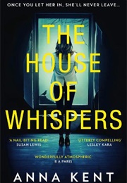 The House of Whispers (Anna Kent)
