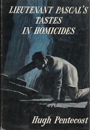 Lieutenant Pascal's Tastes in Homicide (Hugh Pentecost)