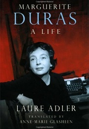 Marguerite Duras: A Life (Laure Adler)