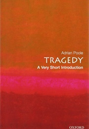 Tragedy: A Very Short Introduction (Adrian Poole)