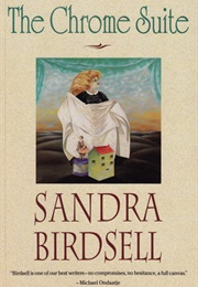 The Chrome Suite (Sandra Birdsell)