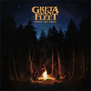 From the Fires EP (Greta Van Fleet, 2017)