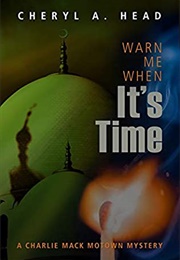 Warn Me When It's Time (Cheryl A. Head)