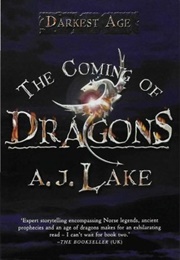 The Coming of Dragons (A. J. Lake)