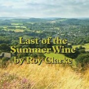 Last of the Summer Wine ( 1973 - 2010)