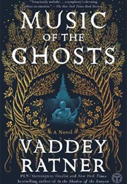 Music of the Ghosts (Vaddey Ratner)