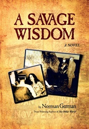 A Savage Wisdom (Norman German)