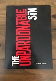 The Unpardonable Sin (J Vernon McGee)