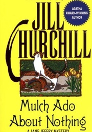 Mulch Ado About Nothing (Jane Jeffry #12) (Jill Churchill)