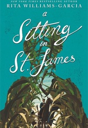 A Sitting in St. James (Rita Williams-Garcia)