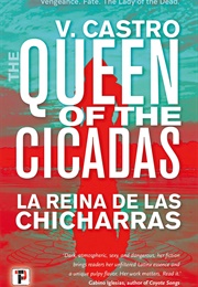 The Queen of the Cicadas (V. Castro)