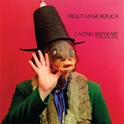 Trout Mask Replica (Captain Beefheart and His Magic Band, 1969)