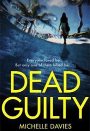 Dead Guilty (Michelle Davies)
