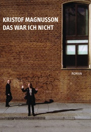 Das War Ich Nicht (Kristof Magnusson)