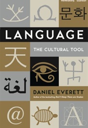 Language: The Cultural Tool (Daniel L. Everett)