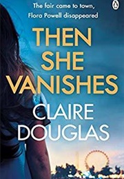 Then She Vanishes (Claire Douglas)