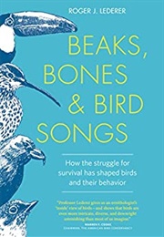 Beaks, Bones, & Birdsongs (Roger J. Lederer)