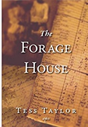 The Forage House (Tess Taylor)