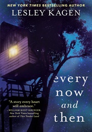 Every Now and Then (Lesley Kagen)