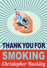 Thank You for Smoking (Christopher Buckley)