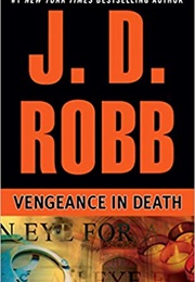 Vengeance in Death (J. D. Robb)