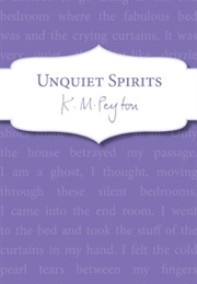 Unquiet Spirits (K.M. Peyton)