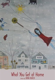 What You Get at Home (Dora Dueck)