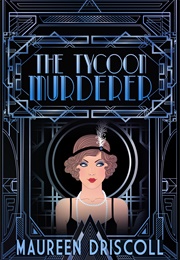 The Tycoon Murderer (Maureen Driscoll)
