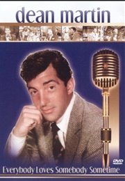 Dean Martin: Everybody Loves Somebody Sometime (2003)